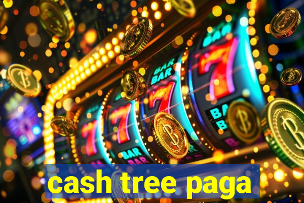 cash tree paga